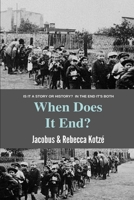 When Does It End? null Book Cover