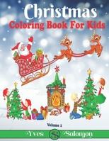 Christmas Coloring Book For Kids Volume 1 B08PJM3BW5 Book Cover