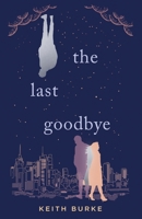 The Last Goodbye null Book Cover