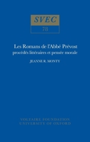 Les Romans de l'Abb� Pr�vost: Proc�d�s Litt�raires Et Pens�e Morale 0729401715 Book Cover