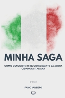 A Minha Saga: Como conquistei o reconhecimento da minha cidadania italiana B089TRY8VV Book Cover