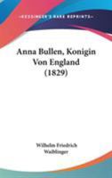 Anna Bullen, K�nigin Von England 1104066602 Book Cover