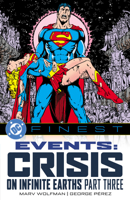 DC Finest: Events: Crisis on Infinite Earths Part Three 179951031X Book Cover