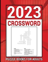 Crossword Puzzle Books for Adults: Crossword Puzzles that will Make Your Brain Work Out B0CJLL13P8 Book Cover