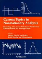 Current Topics in Nonstationary Analysis: Proceedings of the Second Workshop on Nonstationary Random Processes and Their Applications : San Diego, Ca June 11-12, 1995 9810227035 Book Cover