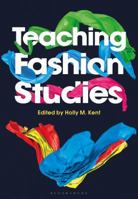 Teaching Fashion Studies 1350022888 Book Cover