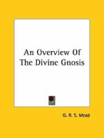 An Overview Of The Divine Gnosis 0766195503 Book Cover