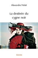 La destinée du cygne noir (French Edition) 241455133X Book Cover