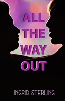 All the Way Out 1942856733 Book Cover