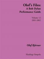 Olof's Files 20012002 (Bob Dylan All Alone on a Shelf) 1843820447 Book Cover