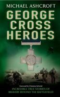George Cross Heroes 0755360826 Book Cover