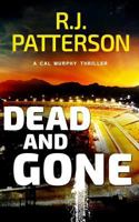 Dead and Gone (A Cal Murphy Thriller Book 6) 1983444707 Book Cover