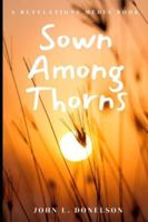 Sown Among Thorns B0FXBG8F68 Book Cover