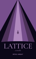 Lattice: A Novella B0GW9K24DV Book Cover