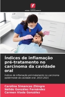 Índices de inflamação pré-tratamento no carcinoma da cavidade oral (Portuguese Edition) 6206653331 Book Cover