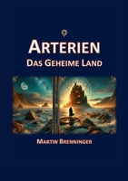 Arterien: Das Geheime Land (German Edition) 3769340167 Book Cover