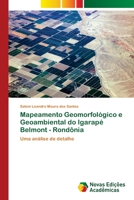 Mapeamento Geomorfológico e Geoambiental do Igarapé Belmont - Rondônia 6202409843 Book Cover