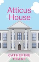 Atticus House 0648953068 Book Cover
