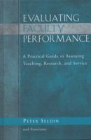 Evaluating Faculty Performance: A Practical Guide to Assessing Teaching, Research, and Service (JB - Anker Series) 1933371048 Book Cover