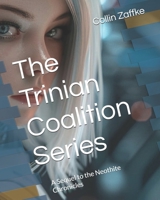 The Trinian Coalition Series: A Sequel to the Neothite Chronicles B0GYLJ6RGM Book Cover