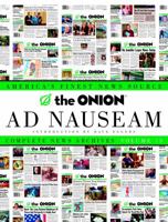 The Onion Ad Nauseam: Complete News Archives, Volume 13 1400047242 Book Cover