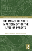 The Impact of Youth Imprisonment on the Lives of Parents 1032559241 Book Cover