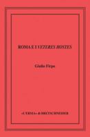 Roma E I Veteres Hostes: Le Guerre Equo-Volsche Della Prima Meta del V Sec. A.C. 8891308218 Book Cover