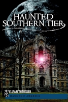 Haunted Southern Tier 1609491114 Book Cover