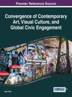 Convergence of Contemporary Art, Visual Culture, and Global Civic Engagement 1522516654 Book Cover