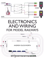 Electronics and Wiring for Model Railways 1785006231 Book Cover