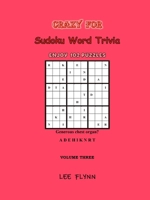 Crazy For Sudoku Word Trivia Volume Three 0578891549 Book Cover