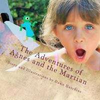 The Adventures of Agnes and the Martian 1497458021 Book Cover