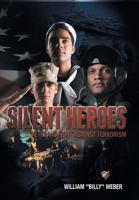 Silent Heroes: Veterans Fight Against Terrorism 1479744409 Book Cover