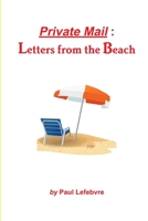 Private Mail: Letters from the Beach 1365071871 Book Cover