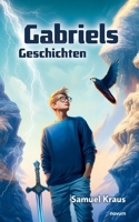 Gabriels Geschichten (German Edition) 371160188X Book Cover