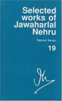 Selected Works of Jawaharlal Nehru, Vol 19: 16 July, 1952-18 October, 1952 0195641930 Book Cover