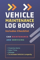 Vehicle Maintenance Log Book: Repairs and Maintenance Record Book for Cars, Trucks, Motorcycles and Other Vehicles with Parts List and Mileage Log: Personalized Maintenance Log Book, Vehicle Log Book: 165471545X Book Cover