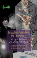 Sensualities/Textualities and Technologies: Writings of the Body in 21st Century Performance 1349305839 Book Cover