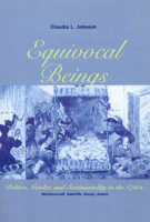 Equivocal Beings: Politics, Gender, and Sentimentality in the 1790s--Wollstonecraft, Radcliffe, Burney, Austen 0226401847 Book Cover