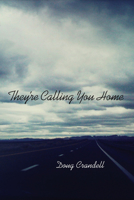 They're Calling You Home 0875806767 Book Cover
