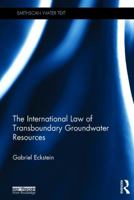 The International Law of Transboundary Groundwater Resources 1138842990 Book Cover