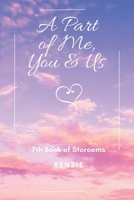 A Part of Me, You & Us: 7Th BOOK OF STOROEMS 1664170111 Book Cover