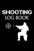 Shooting Log Book: Target Practice Shooting Data Log Book, Target Diagrams 120 pages (6"x 9") (Shooting Tracker) 1677792787 Book Cover