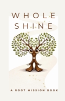 Whole Shine B0GSBKXFHW Book Cover