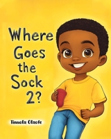 Where Goes The Sock 2? B0F7LRQX29 Book Cover
