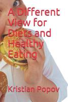A Different View for Diets and Healthy Eating 107337291X Book Cover