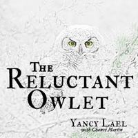 The Reluctant Owlet 1986426459 Book Cover