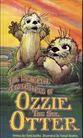 Wonderful Adventures of Ozzie the Sea Otter, The 0982204604 Book Cover