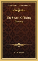 The Secret Of Being Strong 1432575619 Book Cover