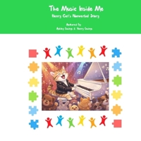The Music Inside Me: Henry Cat's Nonverbal Story B0GKDS7V9W Book Cover